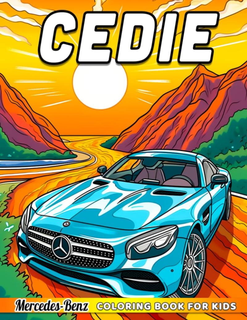 Cedie Coloring Book For Kids: Wonderful Pages with Fantasy Cars for Kids and Childs to Decor for Special Day | High-Quality Pictures to Drawing